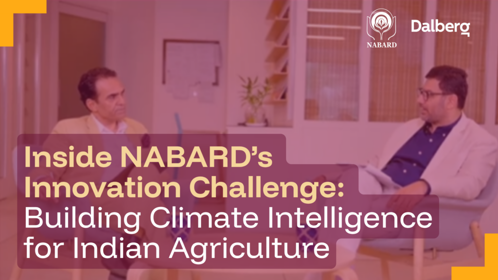 Inside NABARD’s Innovation Challenge: Building Climate Intelligence for Indian Agriculture